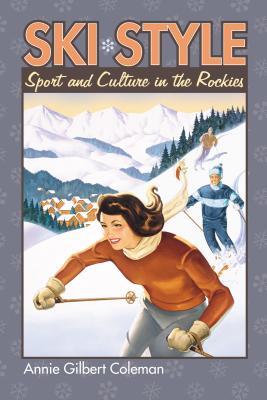预订ski style: sport and culture in the rockies