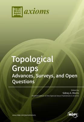 预订 topological groups: advances, surveys, and open