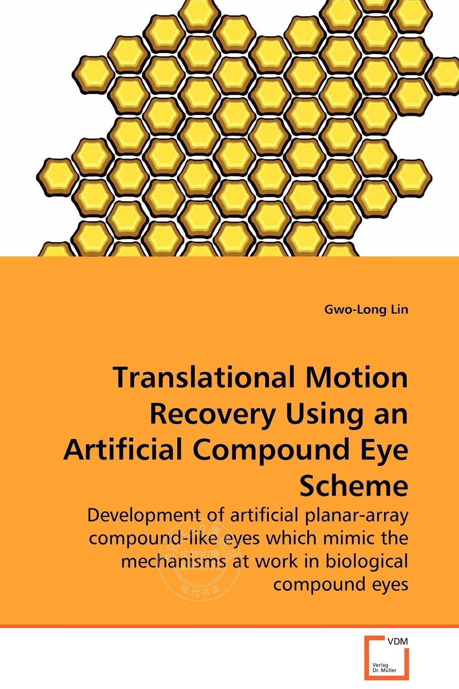 【预售 按需印刷】Translational Motion Recovery Using an Artificial Compound Eye Scheme - Development of art