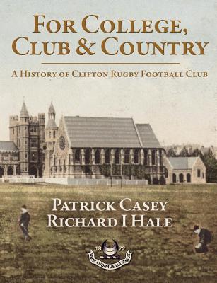 预订for college, club and country - a history of clifton rugby
