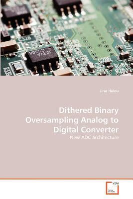 预订Dithered Binary Oversampling Analog to Digital C