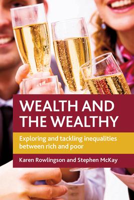 预订wealth and the wealthy: exploring and tackling i