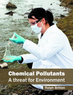 预订Chemical Pollutants: A Threat for Environment
