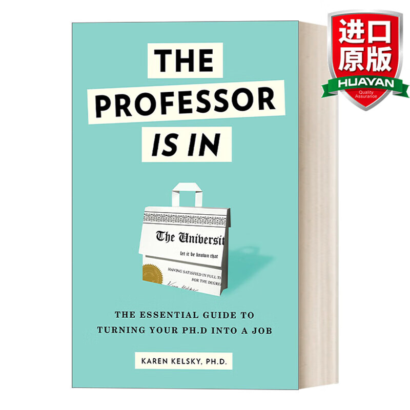 The Professor Is In 英文原版 博士学位就业指南 教育 求职 Karen Kelsky, Ph.D. 英文版 进口英语原版书籍