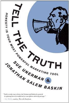 预订 tell the truth: honesty is your most powerful marketing