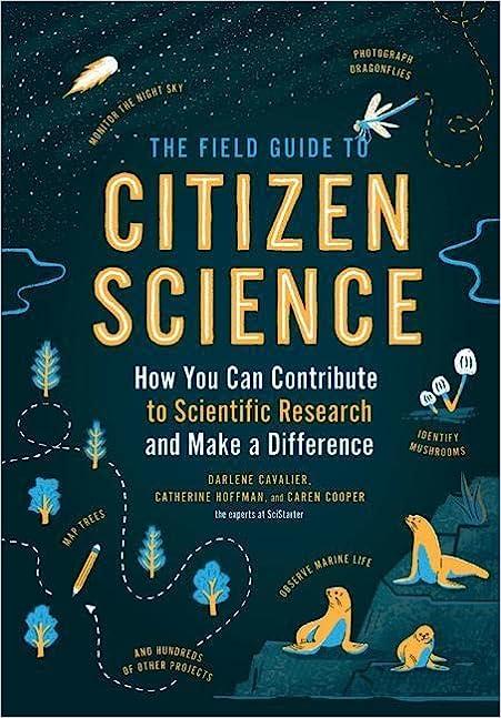 the field guide to citizen science: how you can contribute to