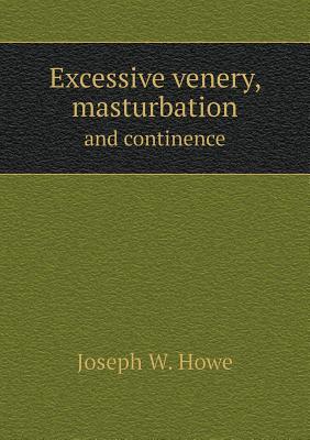 预订 excessive venery, masturbation and continence