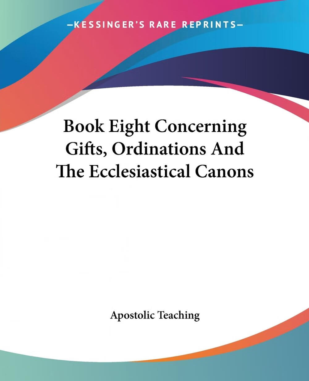 预售 按需印刷 book eight concerning gifts, ordinations and the