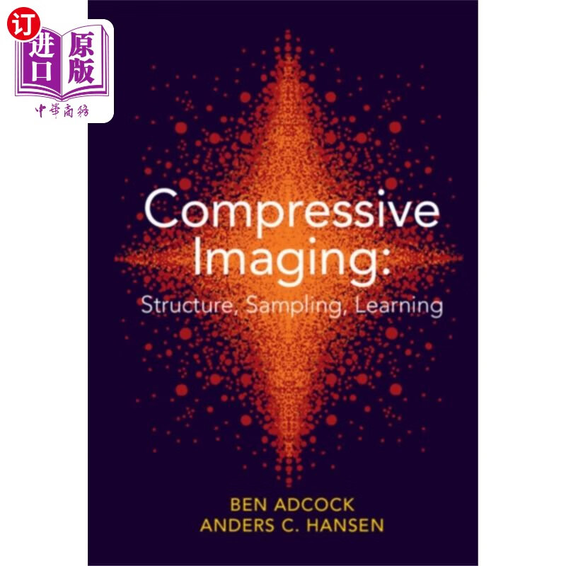 海外直订compressive imaging: structure, sampling, learni.