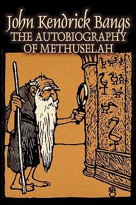 预订 the autobiography of methuselah by john kendrick bangs