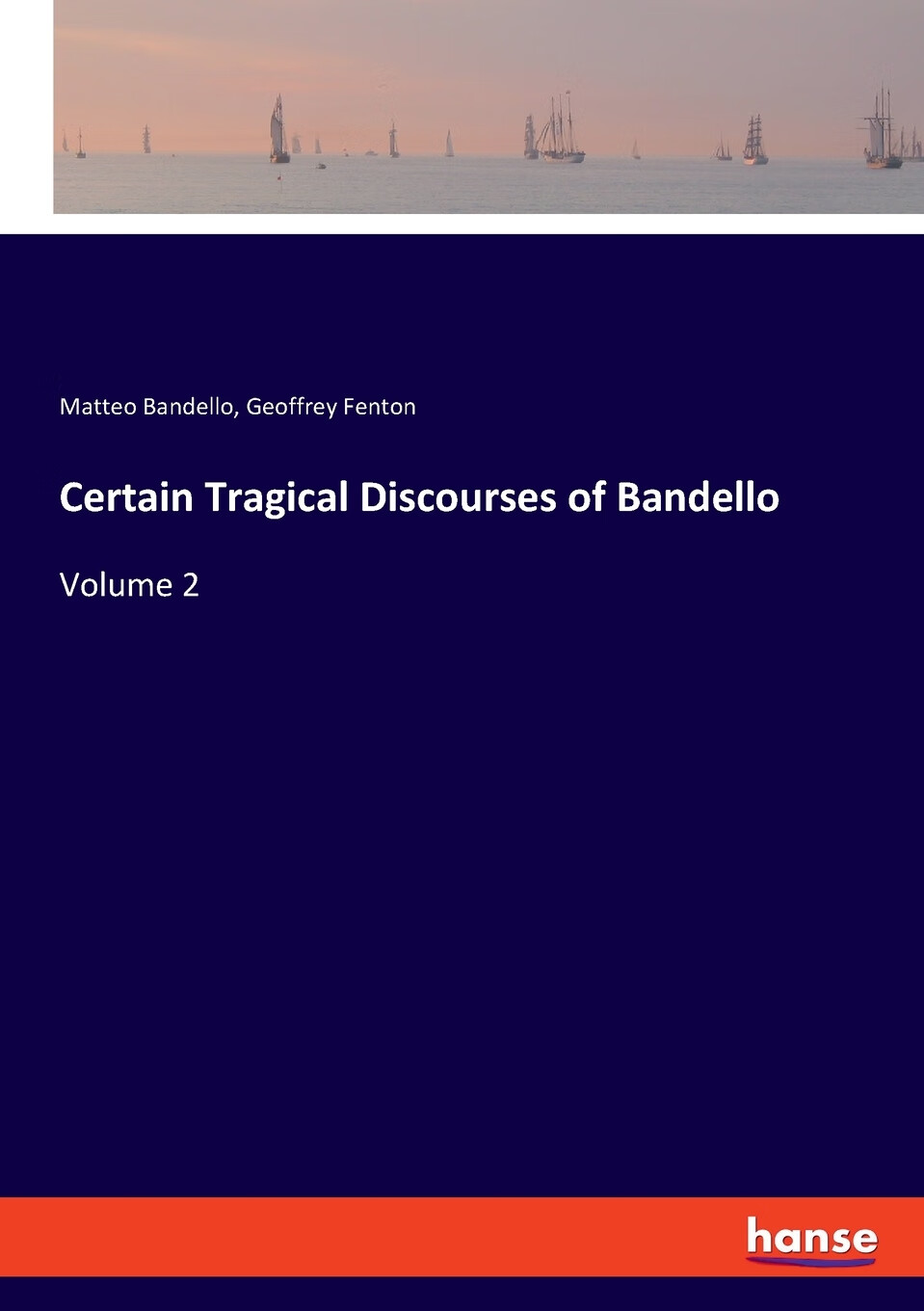 【预售按需印刷】certain tragical discourses of bandello