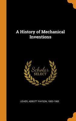 预订 A History of Mechanical Inventions