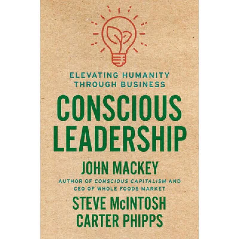 预订 Conscious Leadership: Elevating Humanity Thr...