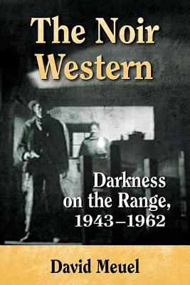 预订 the noir western: darkness on the range, 1943-1