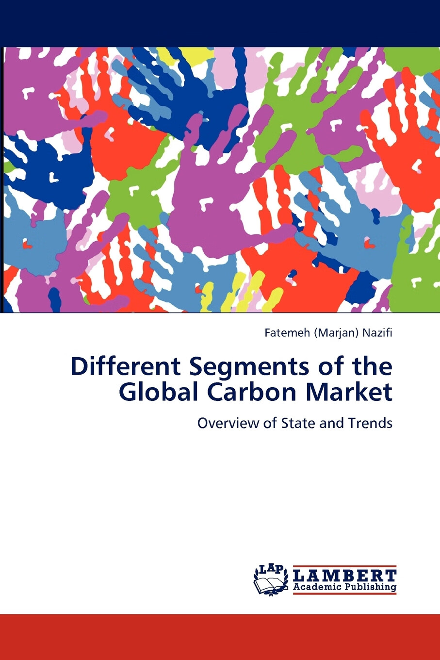 【预售按需印刷】different segments of the global carbon market