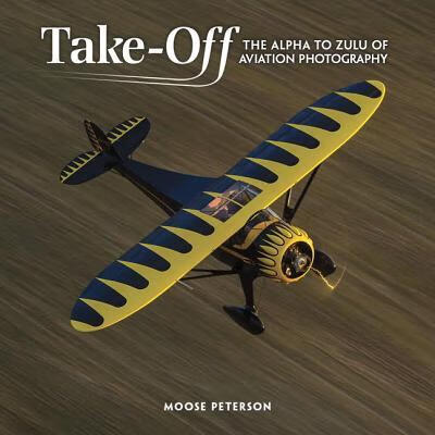 预订takeoff: the alpha to zulu of aviation photography