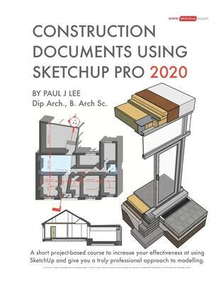预订 Construction Documents Using SketchUp Pro 2020: