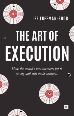 预订 the art of execution: how the worlds best investors get it