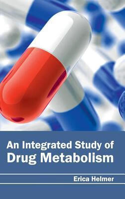 预订Integrated Study of Drug Metabolism