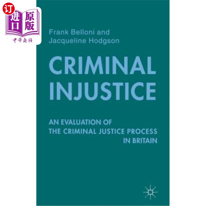 injustice: an evaluation of the criminal justice process in b