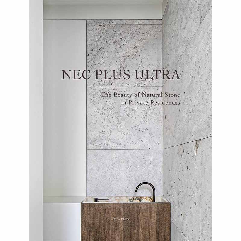 【预售】【翰德图书】Nec Plus Ultra，无法超越：私人住宅天然石材之美 英文原版图书籍进口正版 Beta-Plus 空间与装饰