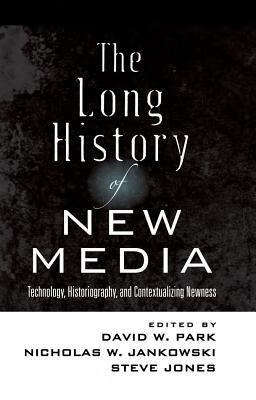 media: technology, historiography, and contextualizing newness