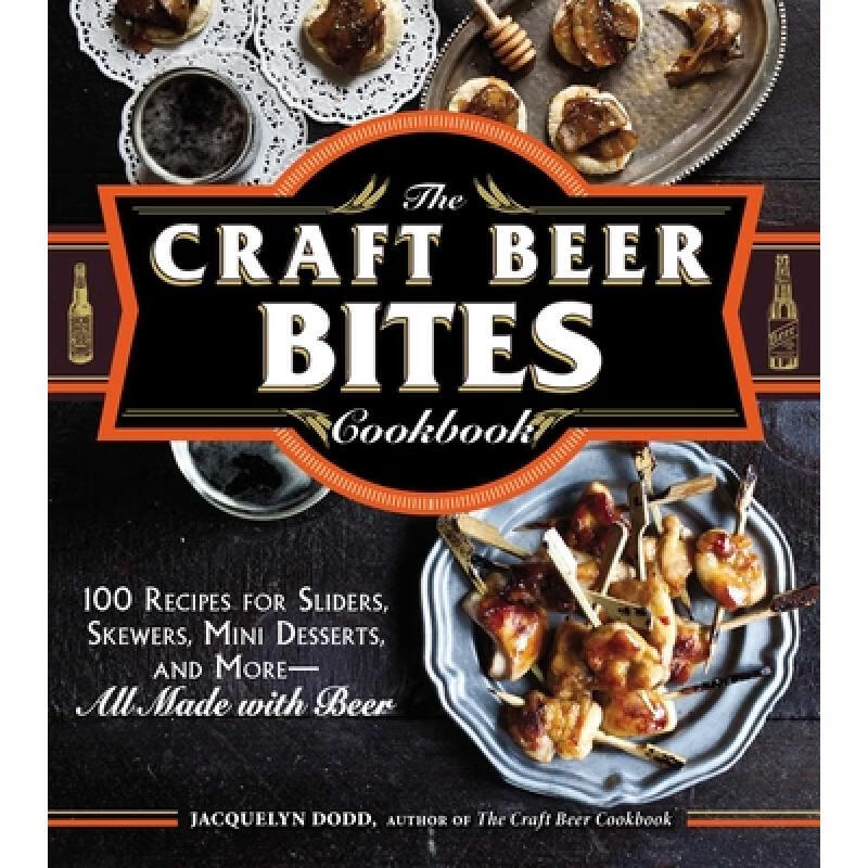预订 The Craft Beer Bites Cookbook: 100 Recipes f...
