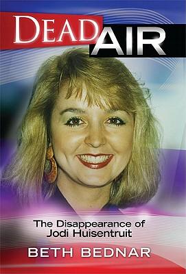 预订 dead air: the disappearance of jodi huisentruit