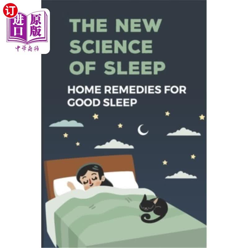 【中商海外直订】the new science of sleep: home remedies.