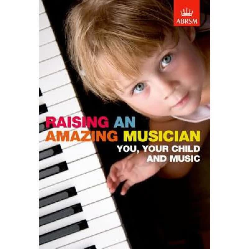 预订 Raising an Amazing Musician: You, your child...