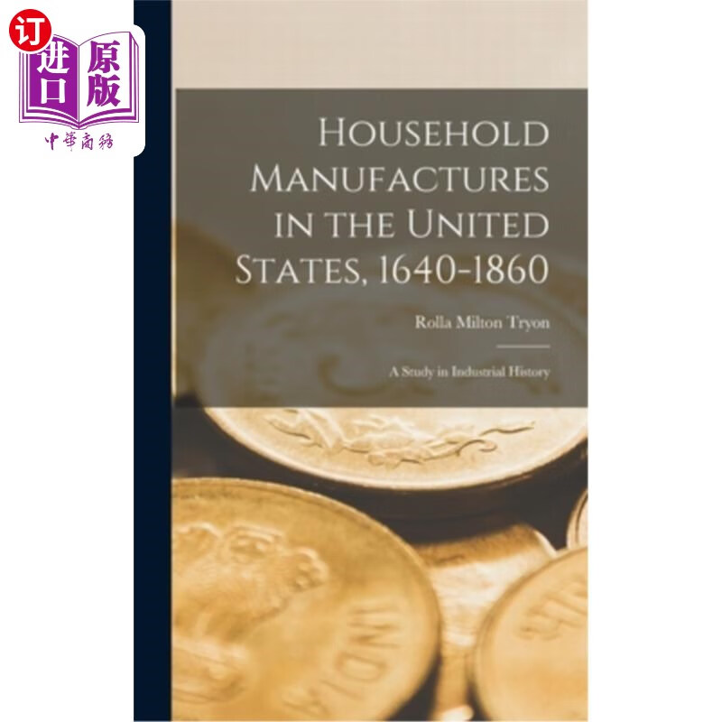 海外直订household manufactures in the united states, 1640-1860