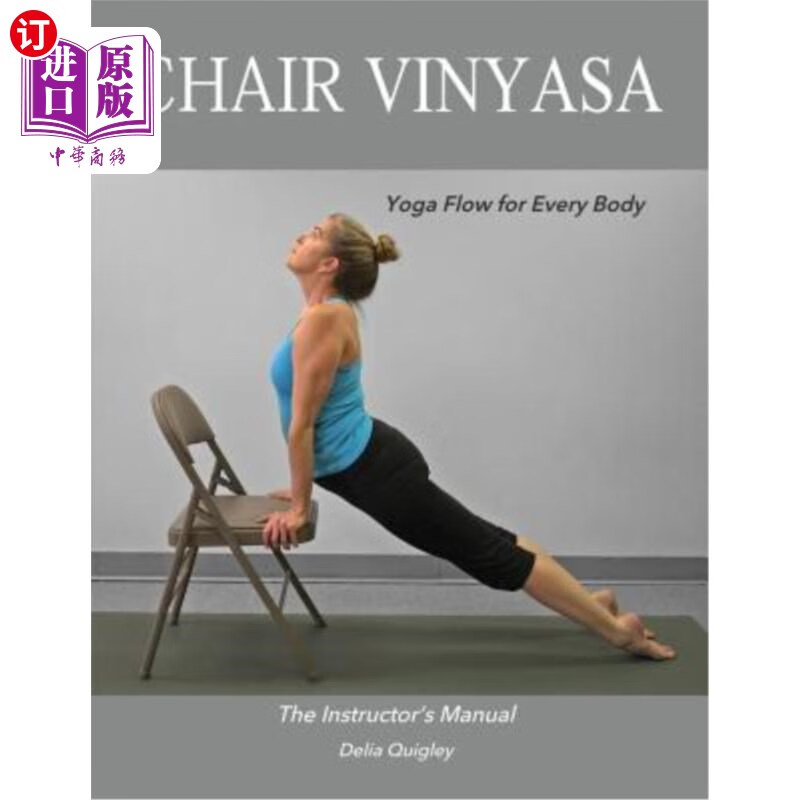 海外直订chair vinyasa: yoga flow for every body vinyasa椅:适合