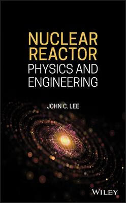 预订Nuclear Reactor Physics and Engineering