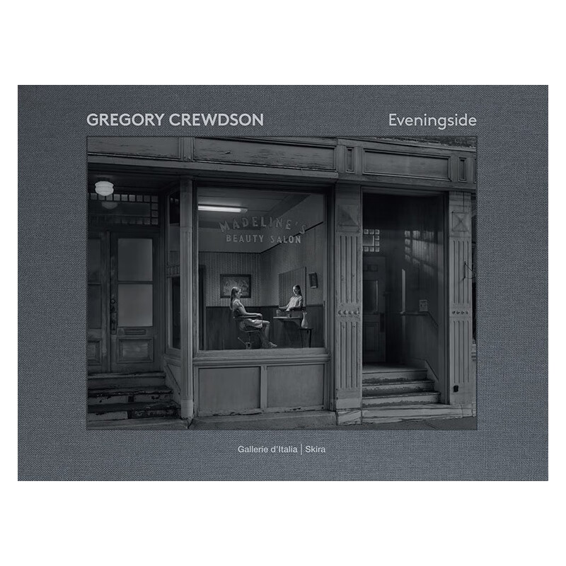 【现货】格雷戈里·克鲁森:暮色 gregory crewdson: eveningside 进口