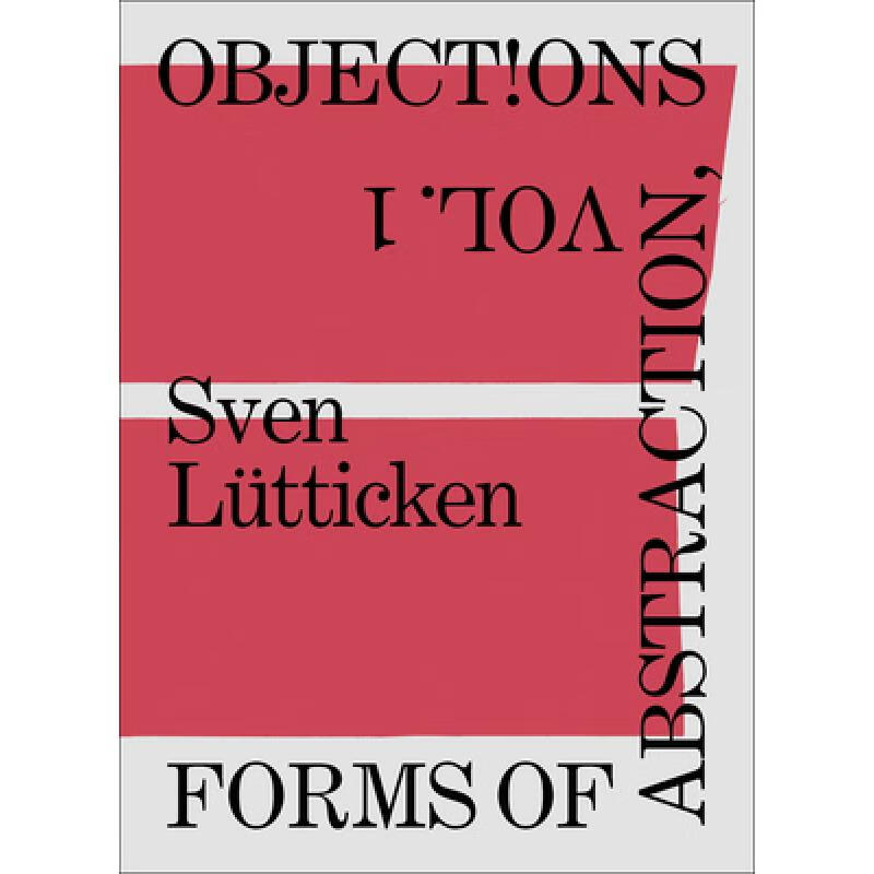 【4周达】objections, volume 1: forms of abstraction