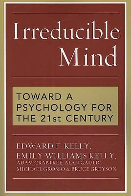 预订irreducible mind: toward a psychology for the 21st century