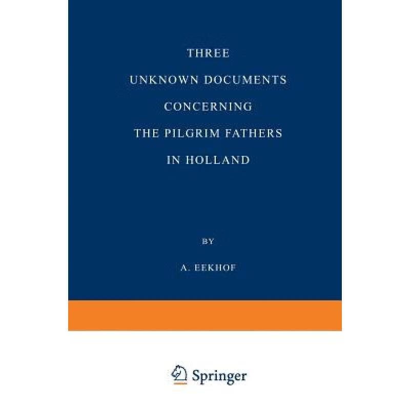 预订 Three Unknown Documents Concerning the Pilgr...