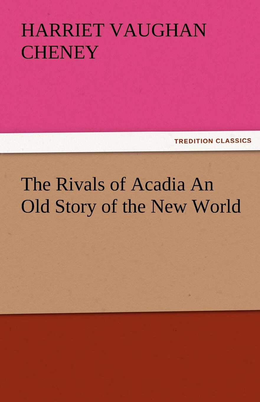 【预售 按需印刷】the rivals of acadia an old story of the new