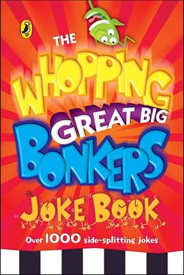 【预订】the whopping great big bonkers joke