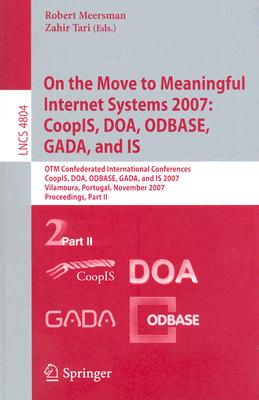 On the Move to Meaningful Internet Systems 2007: CoopIS, DOA, ODBASE, GADA, and IS pdf格式下载