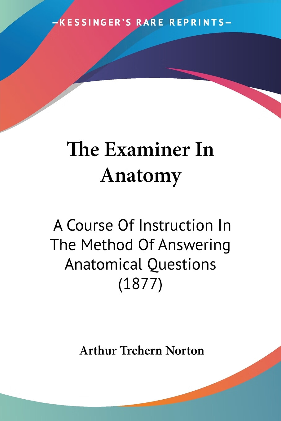 【预售 按需印刷】the examiner in anatomy