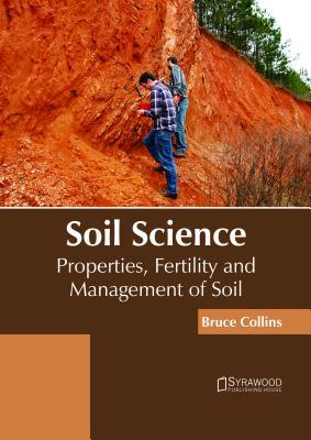 预订Soil Science: Properties, Fertility and Manageme