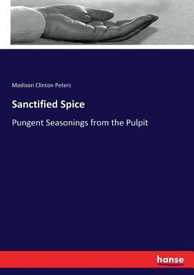 预订sanctified spice: pungent seasonings from the pu