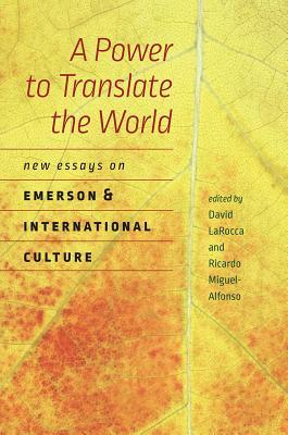 预订a power to translate the world: new essays on emerson and