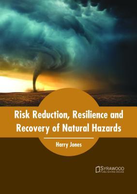 预订risk reduction, resilience and recovery of natural hazards
