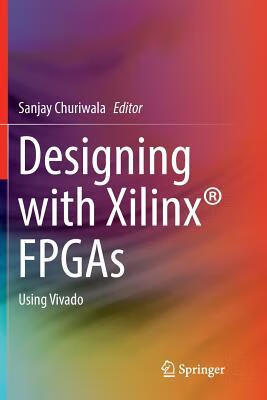 预订Designing with Xilinx(r) FPGAs: Using Vivado