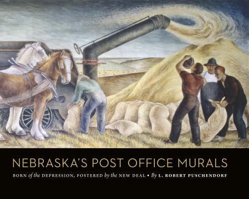 nebraskas post office murals: born of the depression, fostered