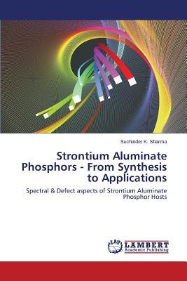 预订 Strontium Aluminate Phosphors - From Synthesis