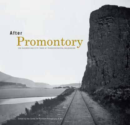 预订after promontory: one hundred and fifty years of