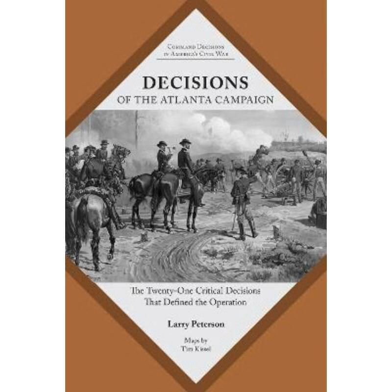 预订decisions of the atlanta campaign:the twenty-one critical